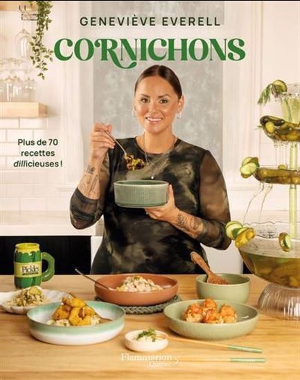 Cornichons : plus de 70 recettes dillicieuses - GENEVIÈVE EVERELL