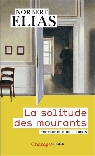 La Solitude des mourants - NORBERT ELIAS