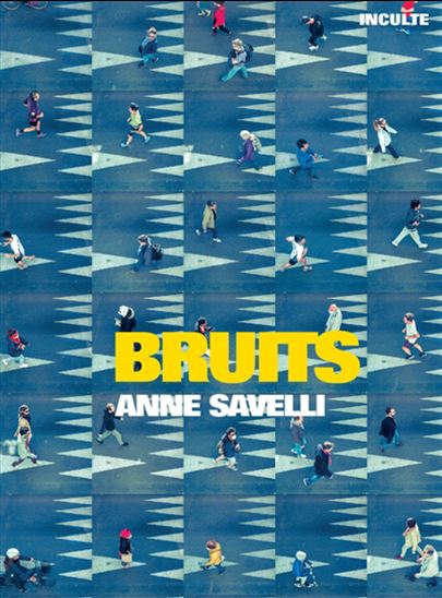 Bruits - ANNE SAVELLI