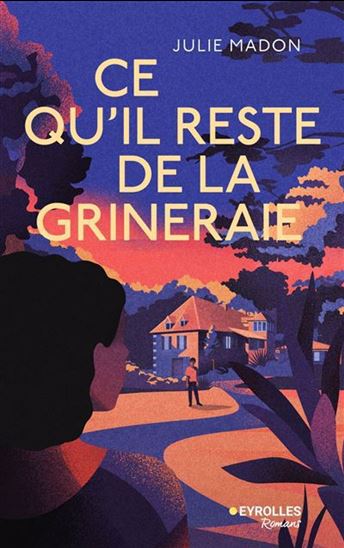 Ce qu'il reste de la Grineraie - JULIE MADON