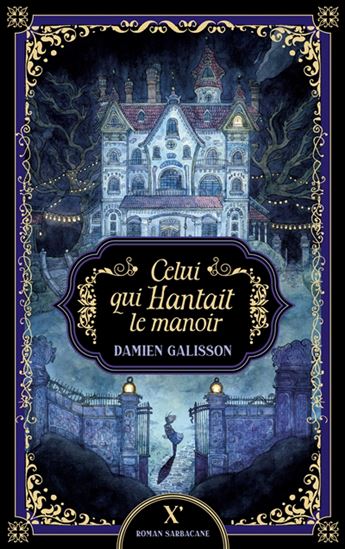 Celui qui hantait le manoir - DAMIEN GALISSON