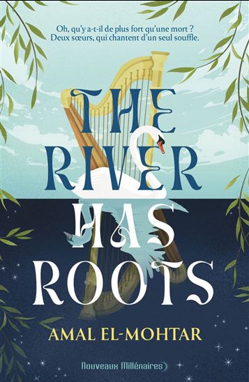 The River has roots - AMAL EL-MOHTAR