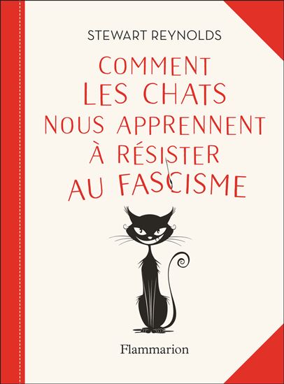 Comment les chats nous apprennent à résister au fascisme - STEWART REYNOLDS