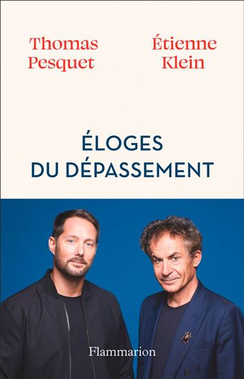 Éloges du dépassement - THOMAS PESQUET - ETIENNE KLEIN