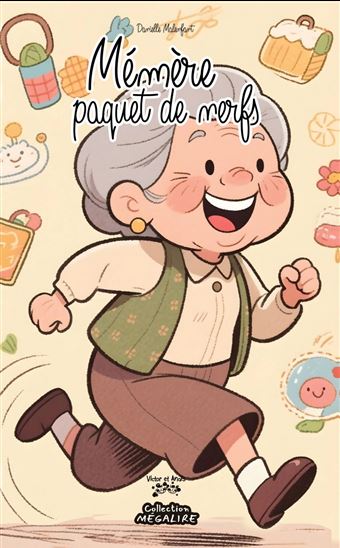 Mémère paquet de nerfs - DANIELLE MALENFANT