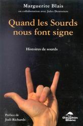 Quand les sourds nous font signe - MARGUERITE BLAIS