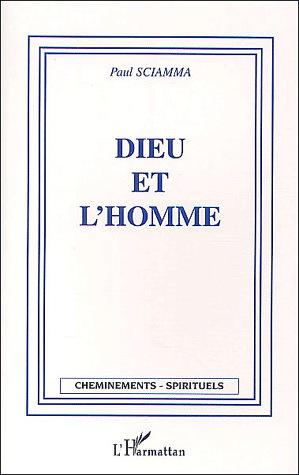 Dieu et l'homme - PAUL SCIAMMA