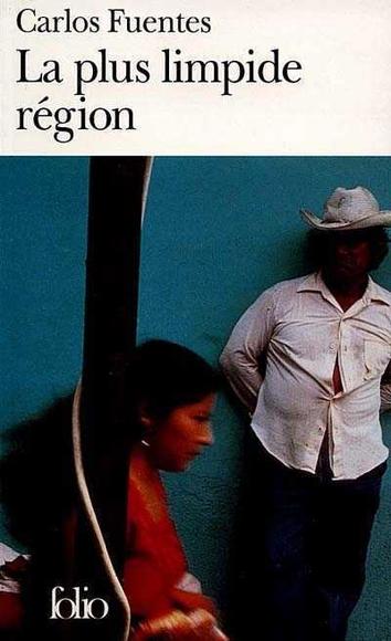 La Plus limpide région - CARLOS FUENTES