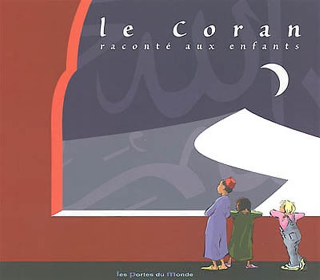 Le Coran raconté aux enfants - MYRA DARIDAN - MAEVA
