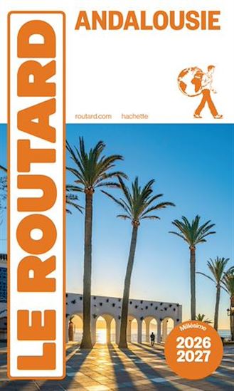 Guide du Routard Andalousie 2026/27 - PHILIPPE GLOAGUEN