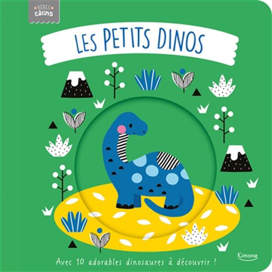 Les Bébés dinos : avec 10 adorables animaux à découvrir ! - REBECCA WEERASEKERA - WENDY KENDALL