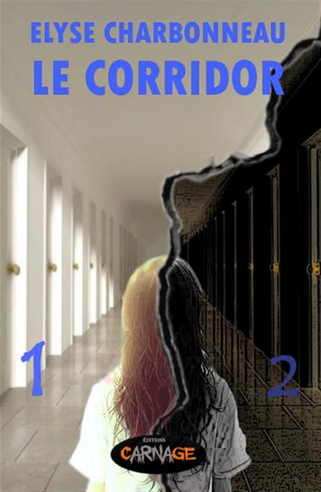 Le Corridor T.01-02 - ELYSE CHARBONNEAU