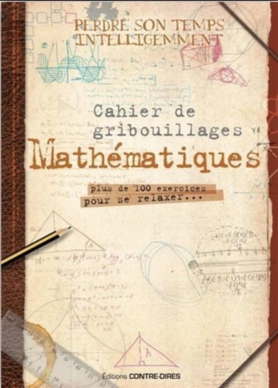 Mathematiques : cahier de gribouillage - KEVIN KNIGHT