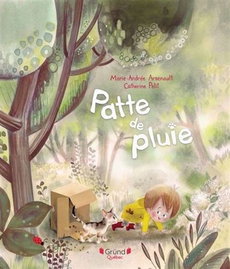 Patte de pluie - MARIE-ANDRÉE ARSENAULT - CATHERINE PETIT