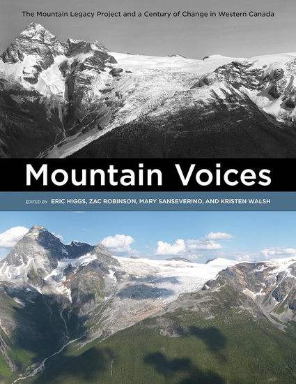 Mountain Voices: The Mountain Legacy Project and a Century of Change in Western Canada - COLLECTIF
