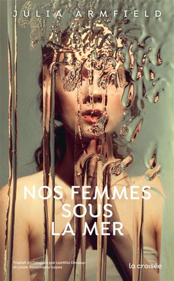 Nos femmes sous la mer - JULIA ARMFIELD