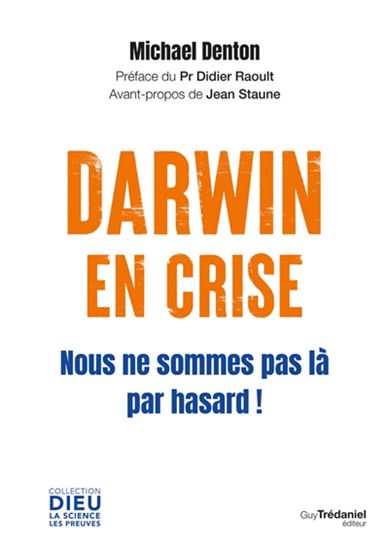 Darwin en crise : nous ne sommes pas là par hasard ! - MICHAEL DENTON