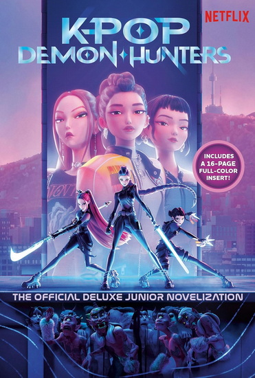 KPop Demon Hunters: The Deluxe Junior Novelization: The Official Retelling - JESSICA YOON