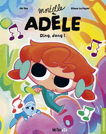 Mortelle Adèle : ding, dong ! - MR TAN - DIANE LE FEYER
