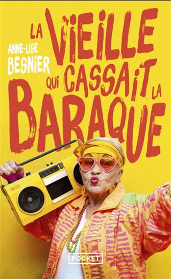 La Vieille qui cassait la baraque - ANNE-LISE BESNIER