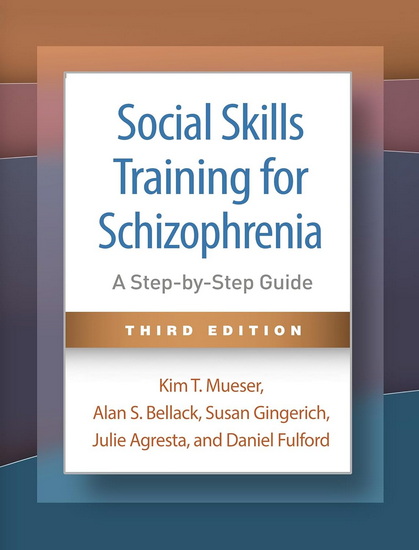 Social Skills Training for Schizophrenia: A Step-by-Step Guide 3rd ed. - COLLECTIF