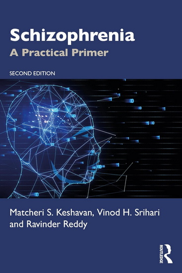 Schizophrenia: A Practical Primer 2nd ed. - MATCHERI S KESHAVAN & AL