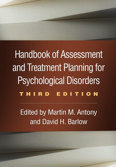 Handbook of Assessment and Treatment Planning for Psychological Disorders 3rd ed. - MARTIN M ANTONY - DAVID H BARLOW