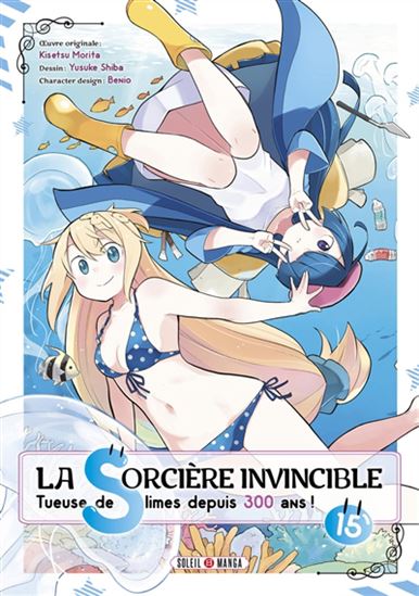 La Sorcière invincible : tueuse de slimes depuis 300 ans ! #15 - KISETSU MORITA & AL