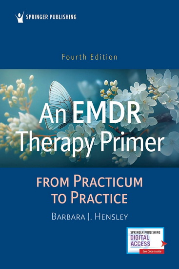 An EMDR Therapy Primer: From Practicum to Practice 4th ed. - BARBARA J HENSLEY