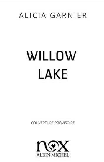 Willow Lake - ALICIA GARNIER
