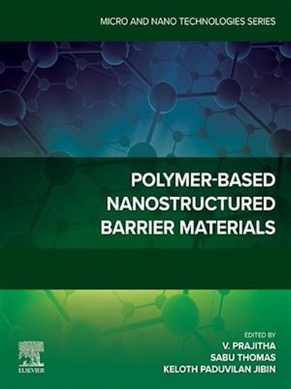 KOLOTH PADUVILAN JIBIN - SABU THOMAS - V - Polymer-Based Nanostructured ...