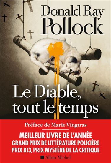 Le Diable, tout le temps N. éd. - DONALD RAY POLLOCK