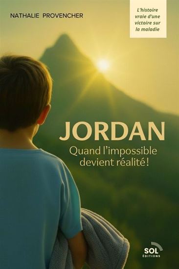 Jordan : Quand l’impossible devient réalité - NATHALIE PROVENCHER