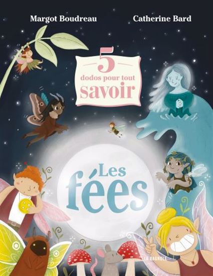 5 dodos pour tout savoir : les fées - MARGOT BOUDREAU - CATHERINE BARD