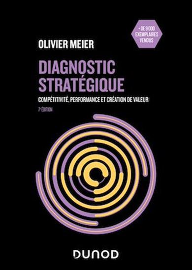 Diagnostic stratégique - 7e éd. - OLIVIER MEIER