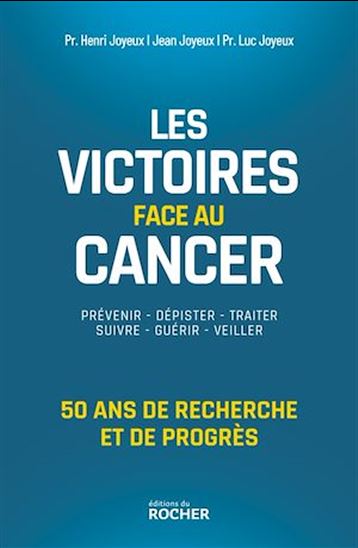 Les victoires face au cancer - HENRI JOYEUX & AL
