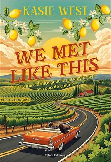We Met Like This - Romance : Un swipe à droite peut-il se transformer en coup de coeur ? - KASIE WEST