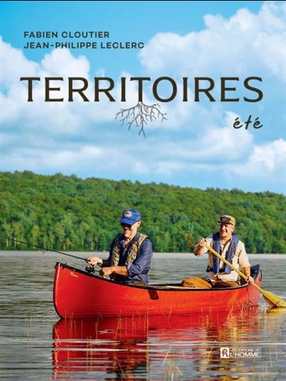 Territoires : été - FABIEN CLOUTIER - JEAN-PHILIPPE LECLERC