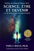 Science, être et devenir : la vie spirituelle des scientifiques - PAUL J MILLS