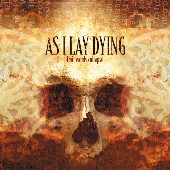Frail Words Collapse - AS I LAY DYING