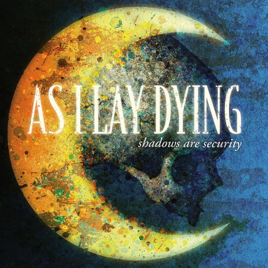 Shadows Are Security - AS I LAY DYING