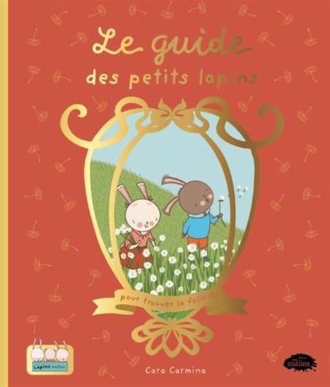 Le Guide des petits lapins pour trouver la felicità - CARA CARMINA