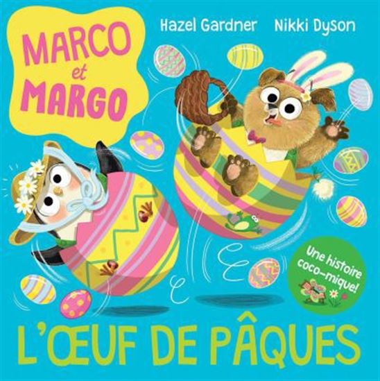 Marco et Margo : L’œuf de Pâques - HAZEL GARDNER - NIKKI DYSON