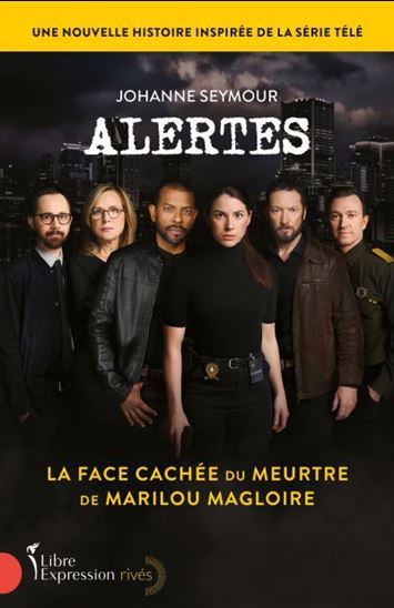Alertes : le roman - JOHANNE SEYMOUR