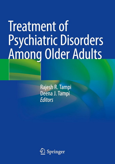 Treatment of Psychiatric Disorders among Older Adults - RAJESH R TAMPI - DEENA J