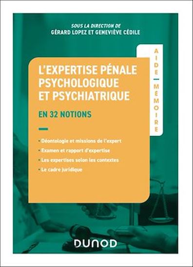 Aide-mémoire - L'expertise pénale psychologique et psychiatrique - GÉRARD LOPEZ - GENEVIÈVE CÉDILE