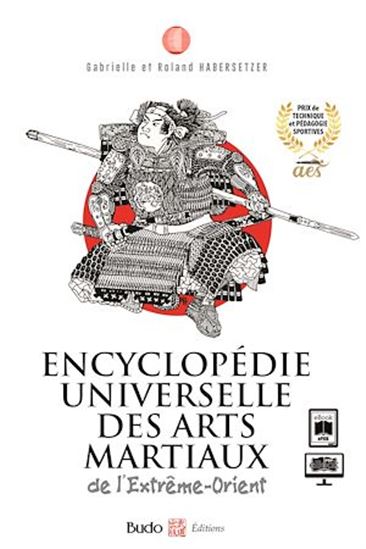 Encyclopédie universelle des arts martiaux de l'Extrême-Orient - ROLAND HABERSETZER - GABRIELLE