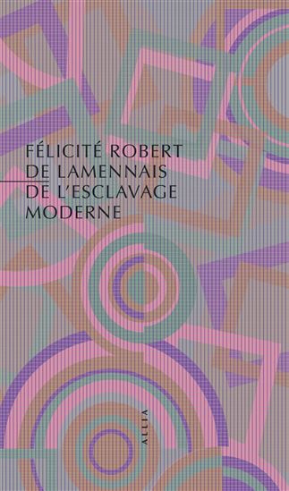 De l'esclavage moderne - FÉLICITÉ DE LA MENNAIS