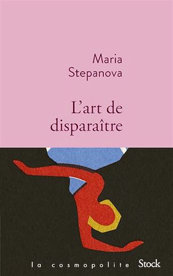 L'art de disparaître - MARIA STEPANOVA