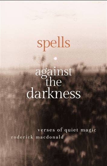 Spells Against the Darkness - RODERICK MACDONALD
